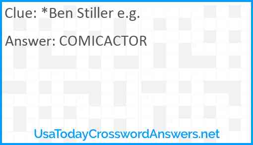 *Ben Stiller e.g. Answer