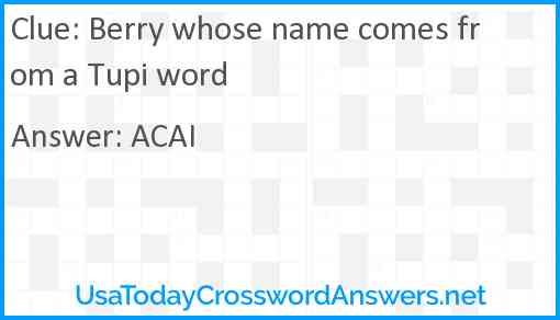 Berry whose name comes from a Tupi word Answer