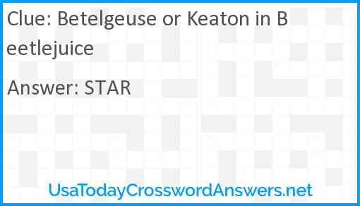 Betelgeuse or Keaton in Beetlejuice Answer