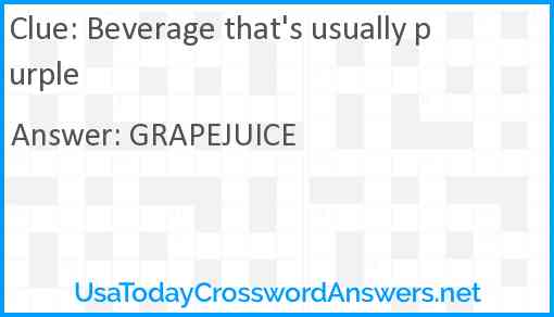 Beverage that's usually purple Answer