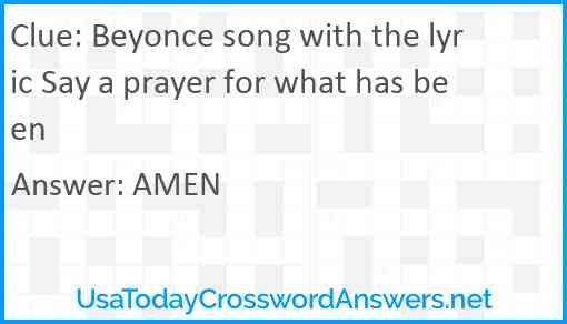 Beyonce song with the lyric Say a prayer for what has been Answer