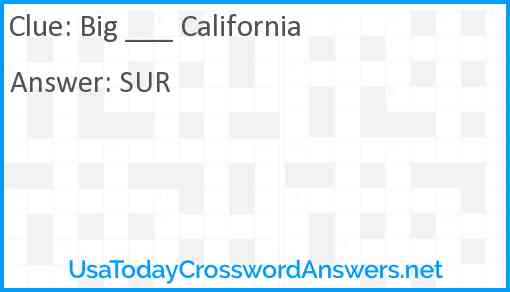 Big ___ California Answer