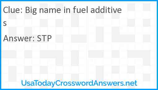 Big name in fuel additives Answer