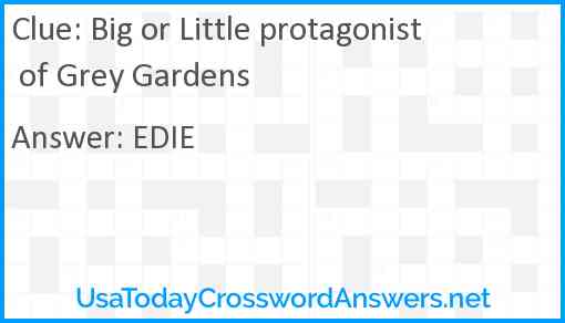 Big or Little protagonist of Grey Gardens Answer
