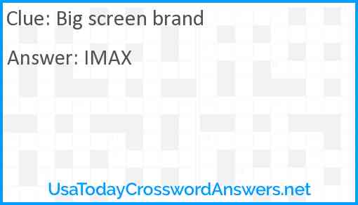 Big screen brand Answer