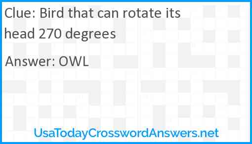 Bird that can rotate its head 270 degrees Answer