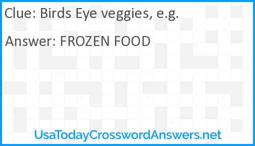 Birds Eye veggies, e.g. Answer