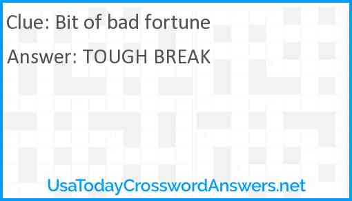 Bit of bad fortune Answer