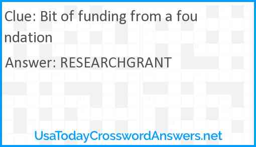 Bit of funding from a foundation Answer