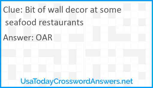 Bit of wall decor at some seafood restaurants Answer