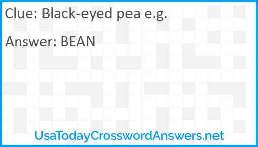 Black-eyed pea e.g. Answer