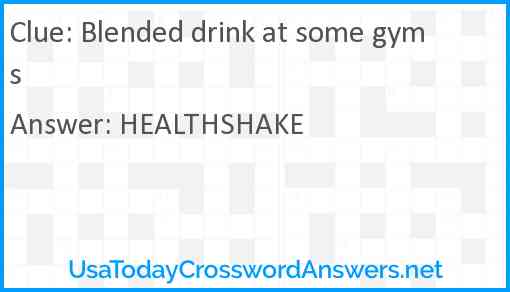 Blended drink at some gyms Answer