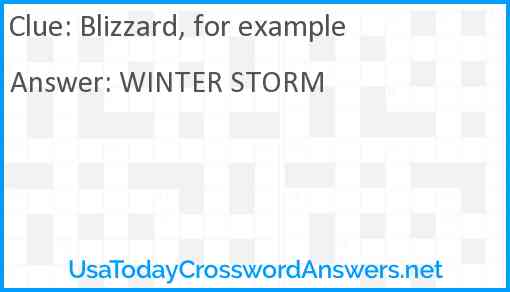 Blizzard, for example Answer