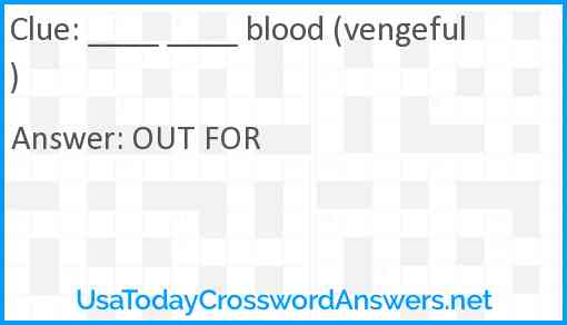 ____ ____ blood (vengeful) Answer