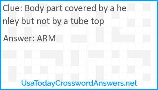 Body part covered by a henley but not by a tube top Answer