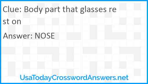 Body part that glasses rest on Answer