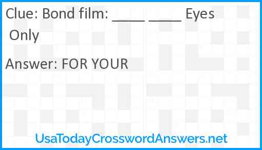 Bond film: ____ ____ Eyes Only Answer