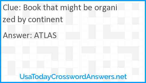 Book that might be organized by continent Answer