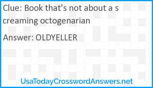 Book that's not about a screaming octogenarian Answer