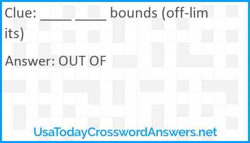 ____ ____ bounds (off-limits) Answer