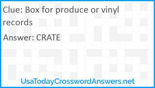 Box for produce or vinyl records Answer