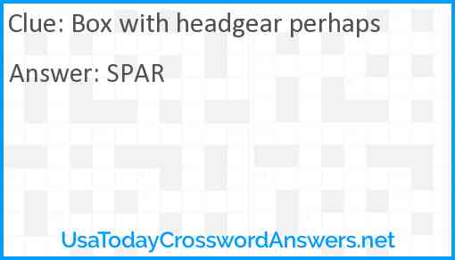 Box with headgear perhaps Answer