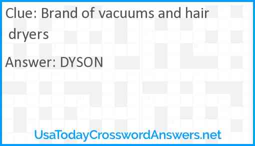Brand of vacuums and hair dryers Answer