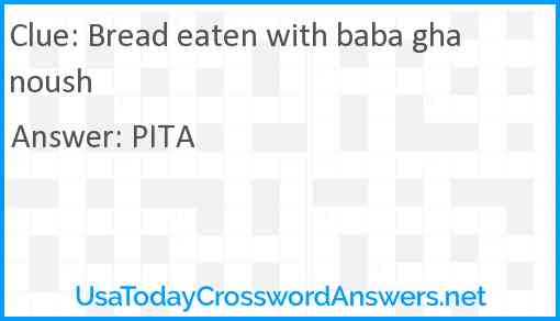 Bread eaten with baba ghanoush Answer