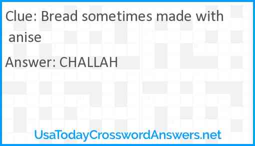 Bread sometimes made with anise Answer