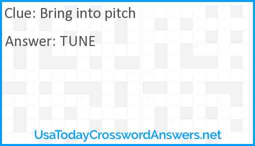 Bring into pitch Answer