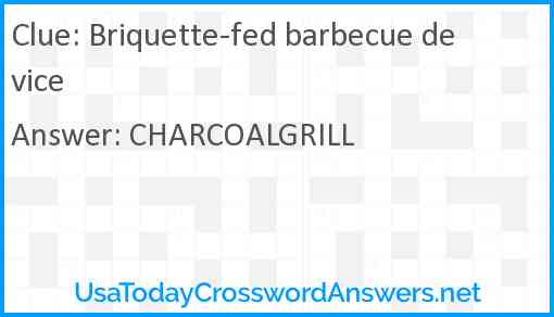 Briquette-fed barbecue device Answer