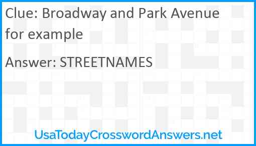 Broadway and Park Avenue for example Answer