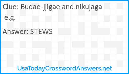 Budae-jjigae and nikujaga e.g. Answer