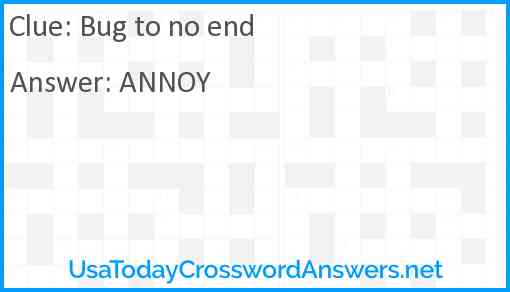 Bug to no end Answer