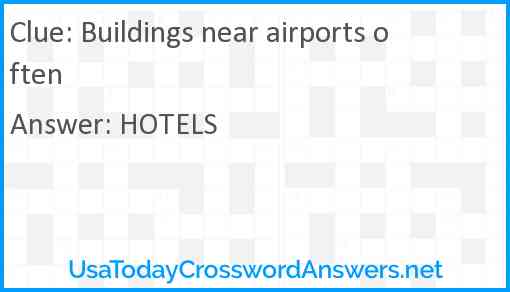 Buildings near airports often Answer