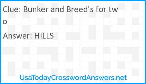 Bunker and Breed's for two Answer