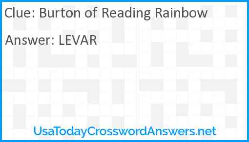 Burton of Reading Rainbow Answer
