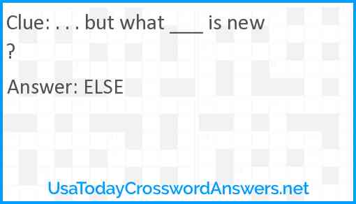 . . . but what ___ is new? Answer