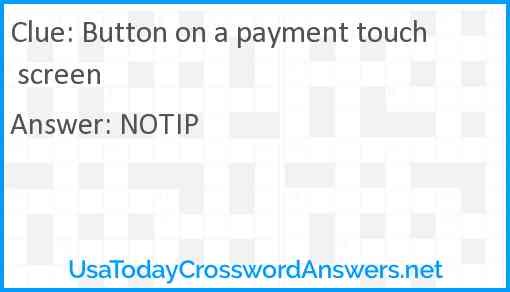 Button on a payment touch screen Answer
