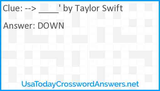 --> ____' by Taylor Swift Answer