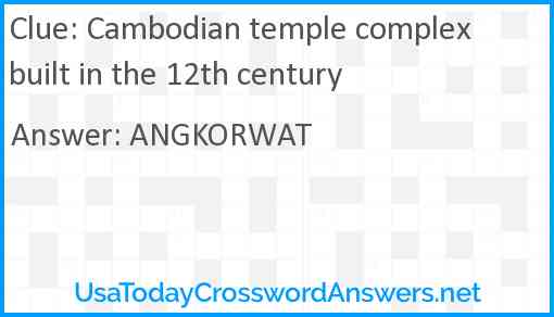 Cambodian temple complex built in the 12th century Answer
