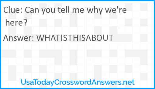 Can you tell me why we're here? Answer
