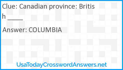 Canadian province: British ____ Answer