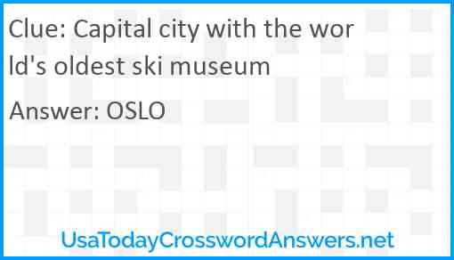 Capital city with the world's oldest ski museum Answer