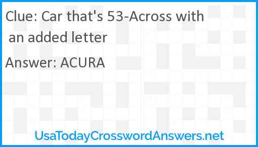 Car that's 53-Across with an added letter Answer