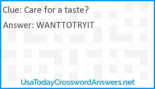 Care for a taste? Answer