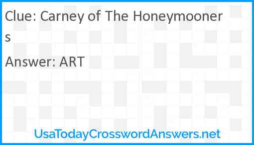 Carney of The Honeymooners Answer