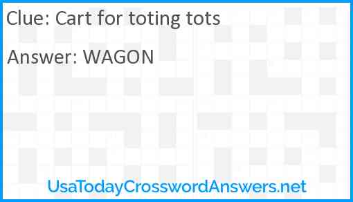 Cart for toting tots Answer