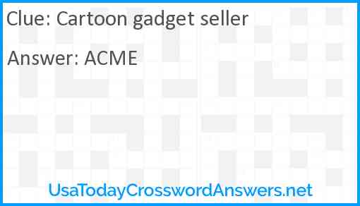 Cartoon gadget seller Answer