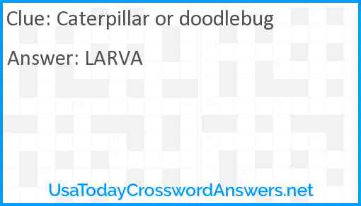 Caterpillar or doodlebug Answer